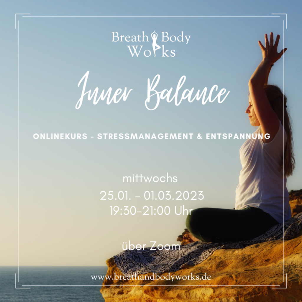 Onlinekurs Inner Balance zum Stressmanagement und Entspannung. Mit Yoga, Meditation, Aromatherapie, Progressiver Muskelentspannung und Achtsamkeit. 